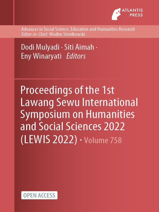 Title details for Proceedings of the 1st Lawang Sewu International Symposium on Humanities and Social Sciences 2022 (LEWIS 2022) by Dodi Mulyadi - Available